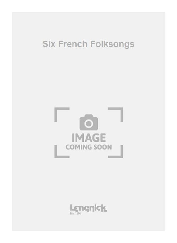 Six French Folksongs